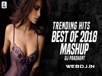 Trending Hits (Best of 2018 Mashup) - DJ PRASHANT 320kbps