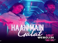 Haan Main Galat - Love Aaj Kal 320Kbps(DJPubg.Com)