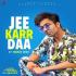 Jee Karda - Hardy Sandhu  Full Song 320kbps