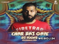 Char Baj Gaye (Psychedelic Mix) - DJ Toons 192kbps