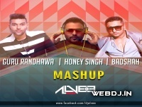Guru Randhawa vs Honey Singh vs Badshah (Mashup) DJ Alvee