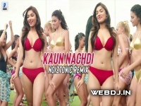 Kaun Nachdi (Remix) Guru Randhawa, NOIZTONIC Remix