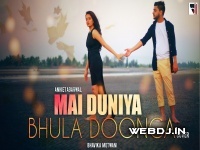 Main Duniya Bhula Doonga Cover - Aniket Agarwal, Bhavika Motwani 128kbps