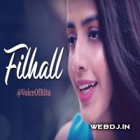 Filhaal - Ritu Agarwal 320kbps