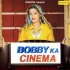 Bobby Ka Cinema Surendar Romio