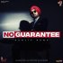 No Guarantee - Ranjit Bawa