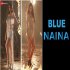 Blue Naina - Kenisha Francis, Tejas Agarwal kbps