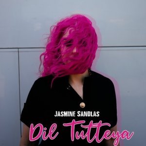 Dil Tuteya Jasmine Sandlas