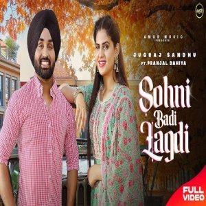 Sohni Badi Lagdi - Jugraj Sandhu Feat. Sudesh Kumari