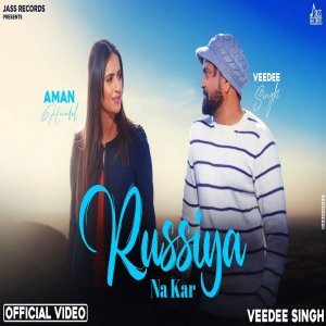 Russiyan Na Kar - Veedee Singh