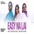 Easy Na Lai - Akhtar Brothers ft. Asees Kaur