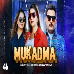 Mukadma - Gurlez Akhtar, Sandeep Surila