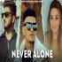 Never Alone - RDX