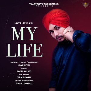 My Life (Full Song) - Love Sivia