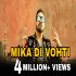 Mika Di Vohti - Mika Singh