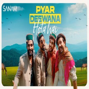Sanam - Pyar Diwana Hota Hai