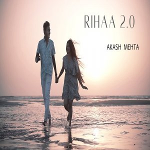 Rihaa 2 - Akash Mehta