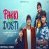 Pakki Wai Dosti - Sourav Joshi Vlogs, Sahil Joshi, Piyush, Kunali