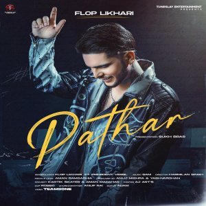 Pathar - Flop Likhari