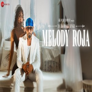Melody Roja - Yo Yo Honey Singh