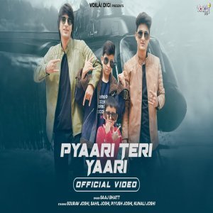 Pyaari Teri Yaari - Saaj Bhatt