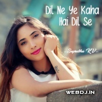 Dil Ne Ye Kaha He Dil Se (Female Version) Cover by Suprabha KV